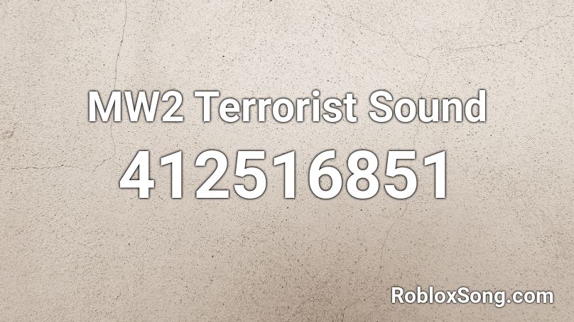 MW2 Terrorist Sound  Roblox ID
