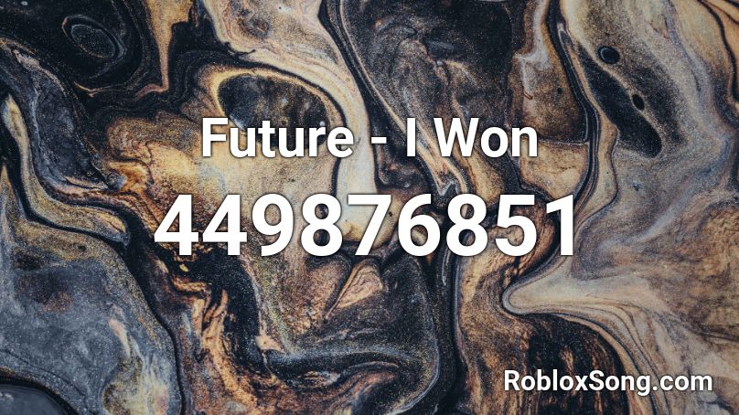 Future - I Won  Roblox ID