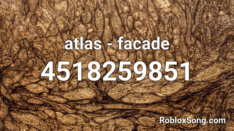 atlas - facade  Roblox ID