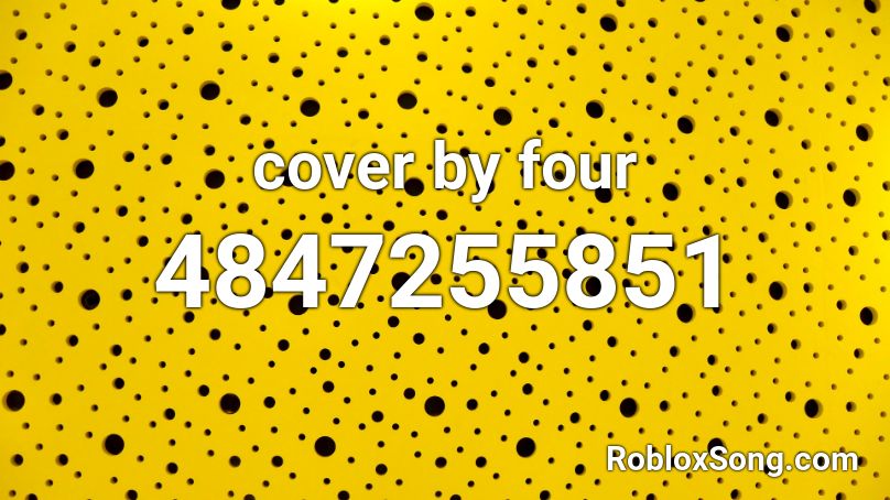 cover by four Roblox ID