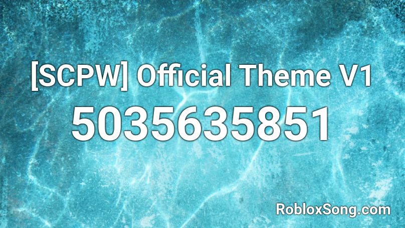 [SCPW] Official Theme V1 Roblox ID