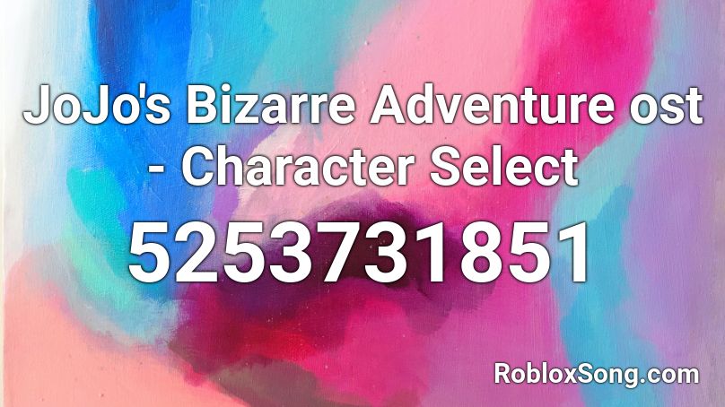 JoJo's Bizarre Adventure ost - Character Select Roblox ID