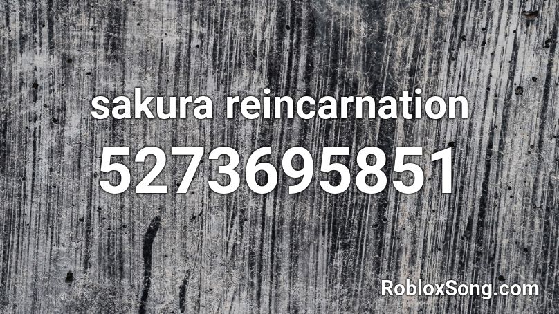 sakura reincarnation Roblox ID