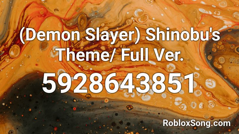 (Demon Slayer) Shinobu's Theme/ Full Ver. Roblox ID