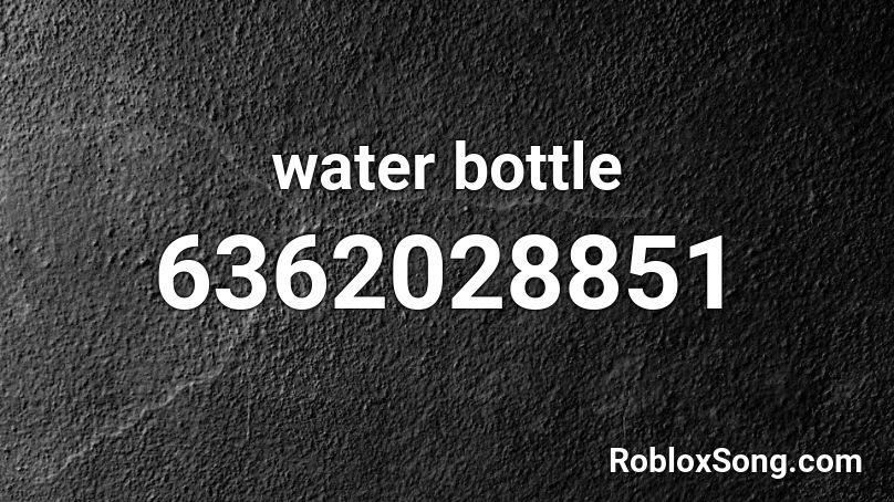 water bottle Roblox ID