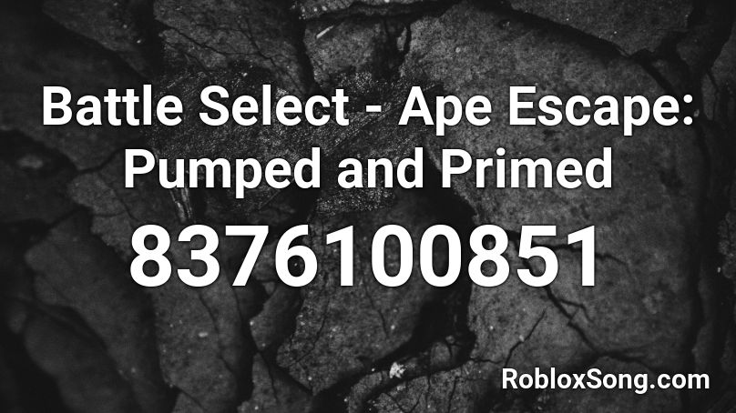 Battle Select - Ape Escape: Pumped and Primed Roblox ID