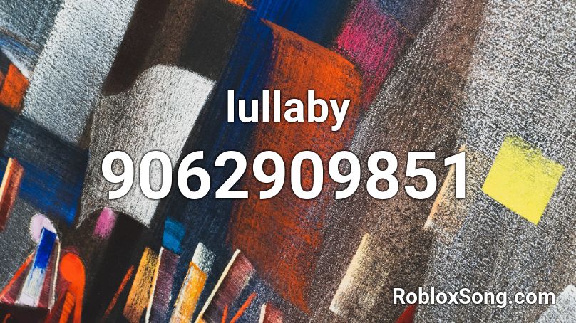 lullaby Roblox ID