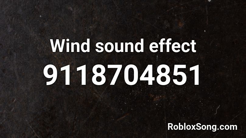 Wind sound effect Roblox ID