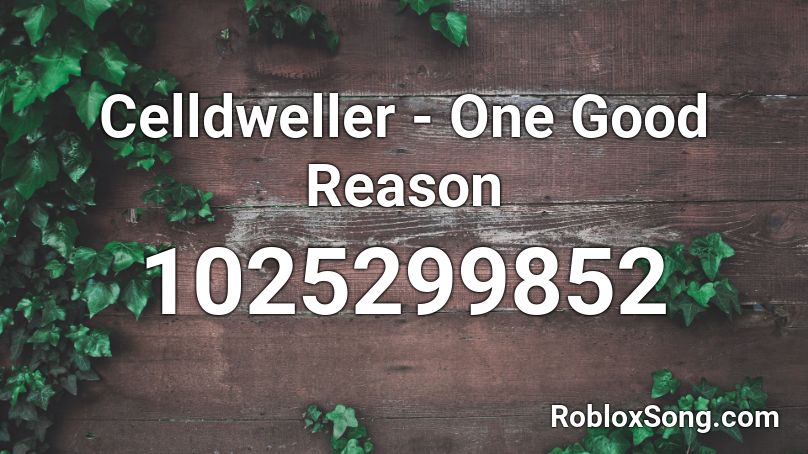 Celldweller - One Good Reason Roblox ID