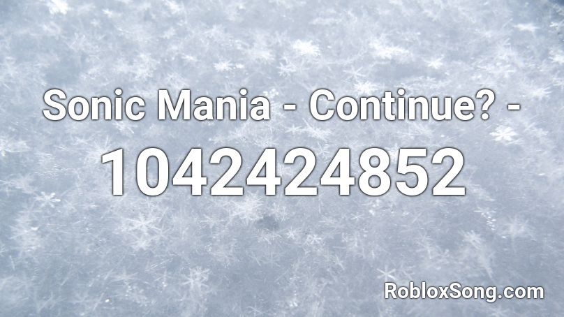 Sonic Mania - Continue? - Roblox ID