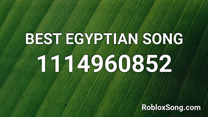 BEST EGYPTIAN SONG Roblox ID