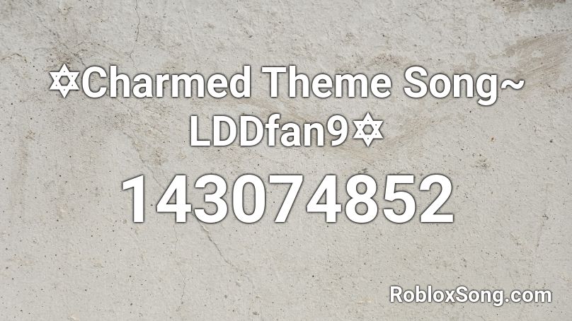 Charmed Theme Song Lddfan9 Roblox Id Roblox Music Codes - charmed theme song roblox piano