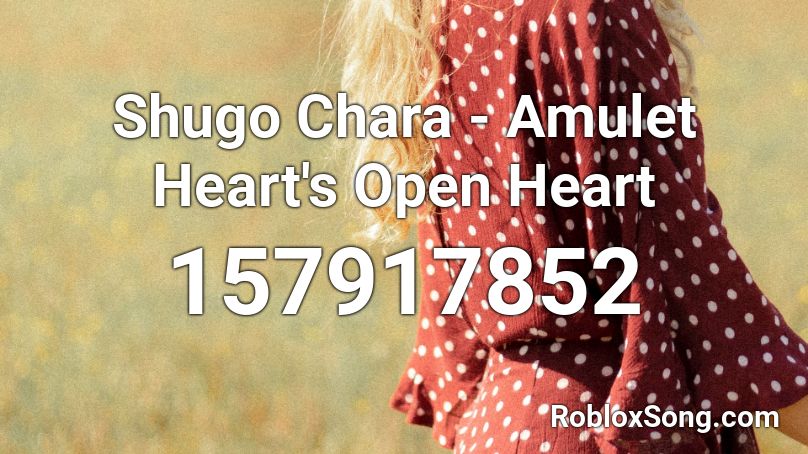 Shugo Chara - Amulet Heart's Open Heart Roblox ID