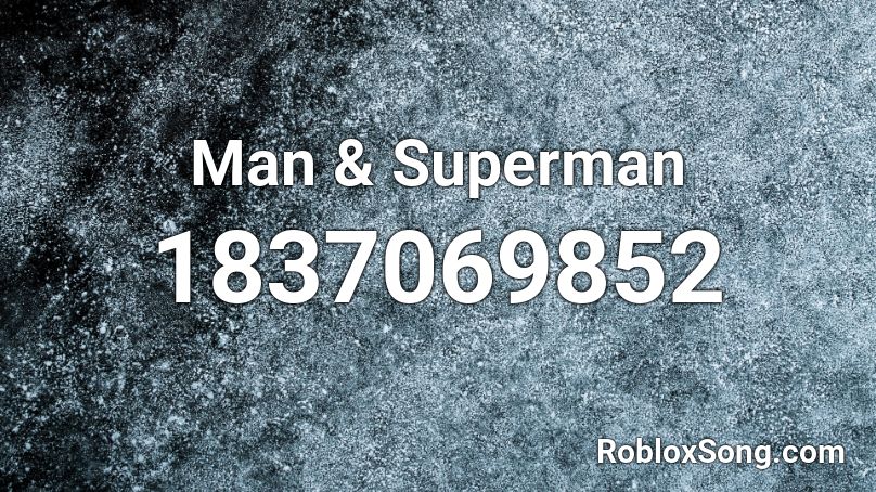 Man & Superman Roblox ID