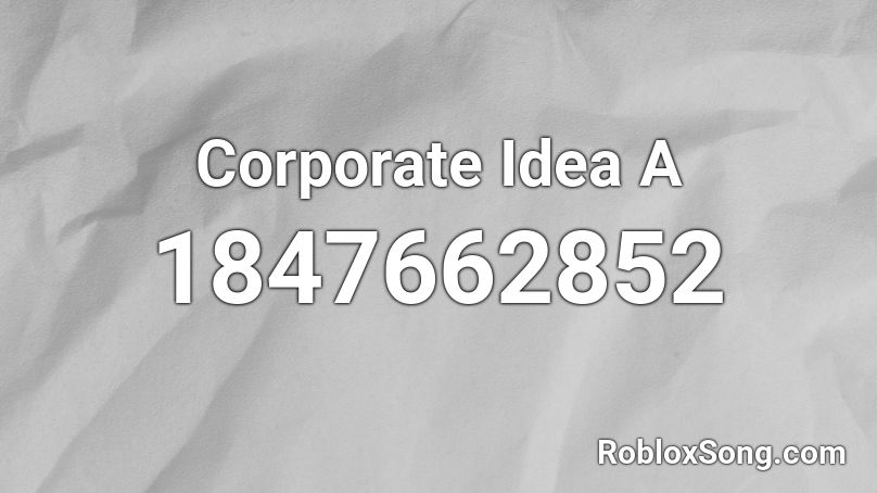 Corporate Idea A Roblox ID