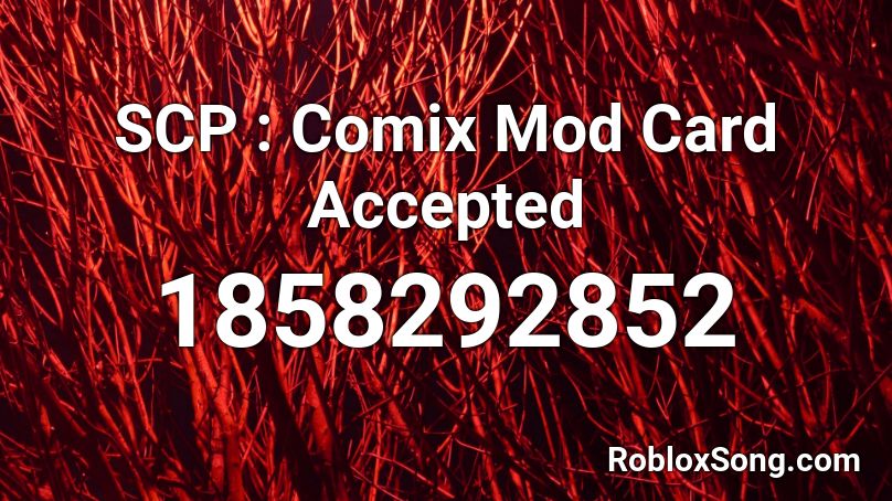 SCP : Comix Mod Card Accepted Roblox ID