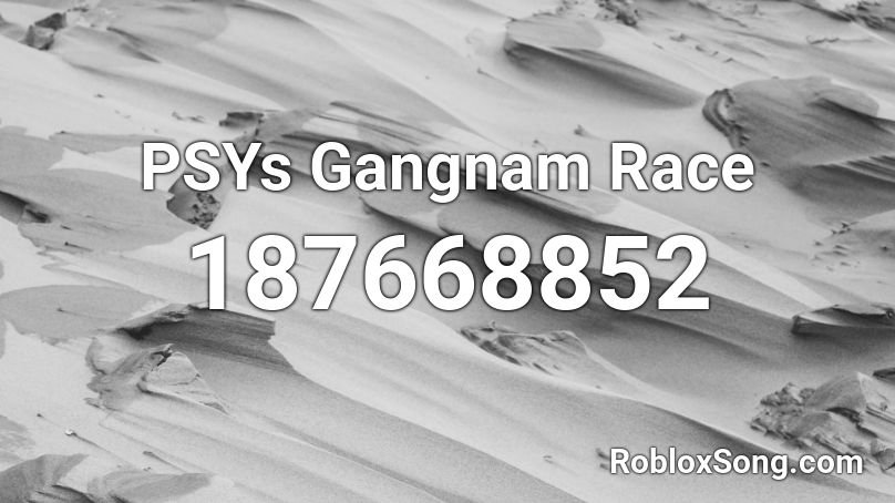 PSYs Gangnam Race Roblox ID