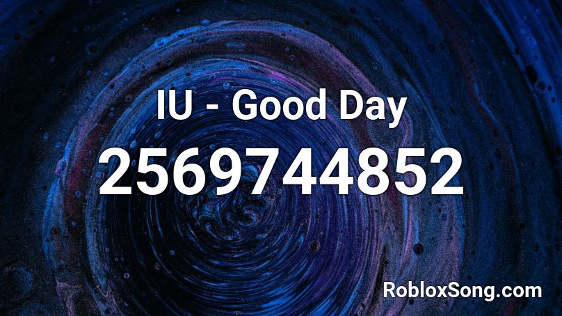IU - Good Day  Roblox ID