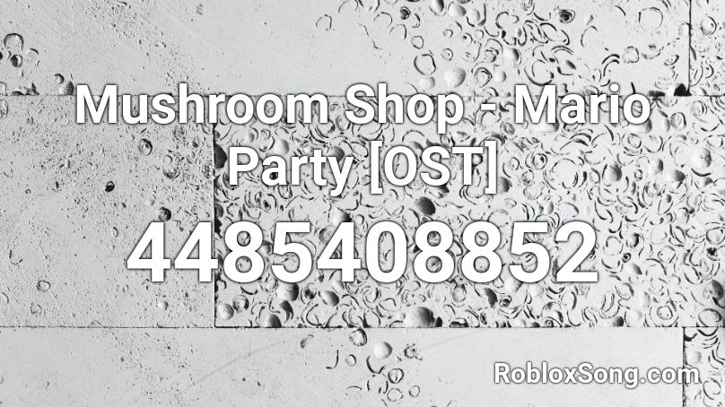Mushroom Shop - Mario Party [OST] Roblox ID