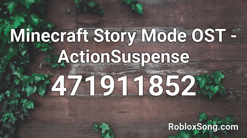 Minecraft Story Mode OST - ActionSuspense Roblox ID