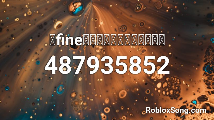 【fine】終わらないシンフォニア Roblox ID