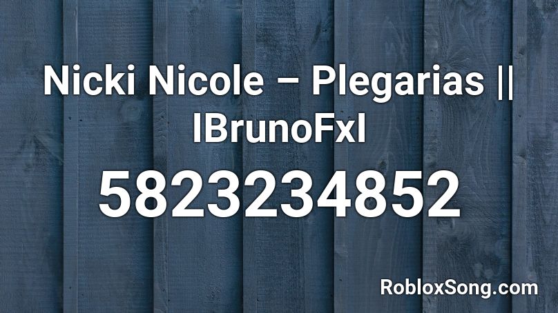 Nicki Nicole – Plegarias || IBrunoFxI Roblox ID