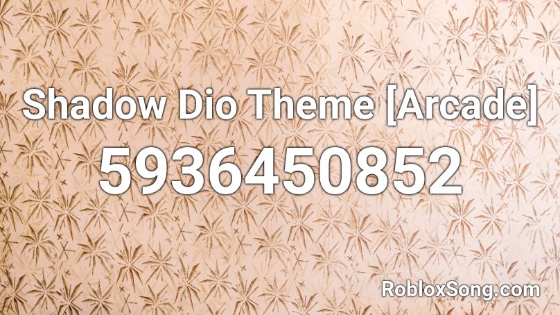 Dio Theme Roblox ID - Roblox Music Codes