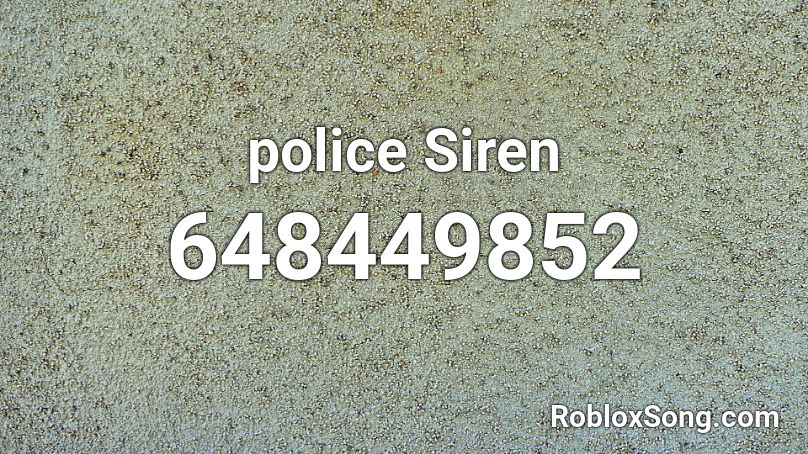 police Siren  Roblox ID