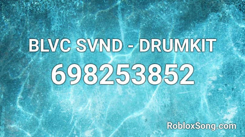 BLVC SVND - DRUMKIT Roblox ID