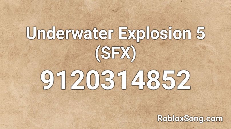 Underwater Explosion 5 (SFX) Roblox ID
