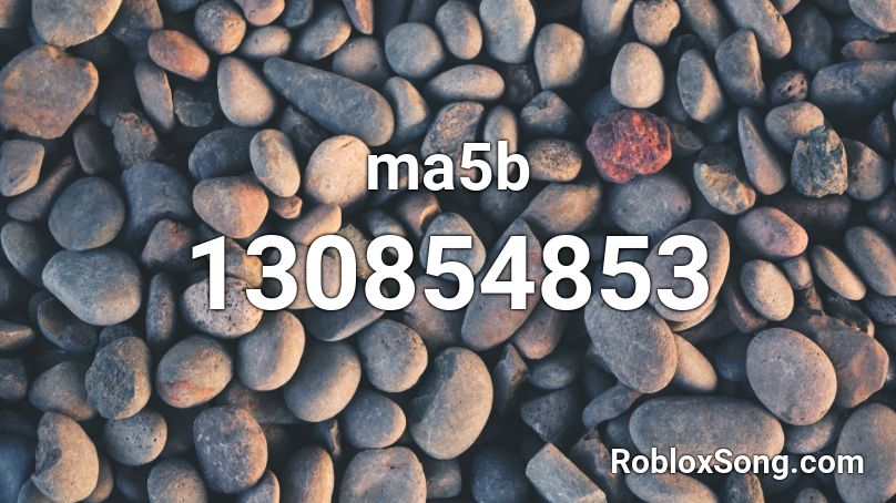 ma5b Roblox ID
