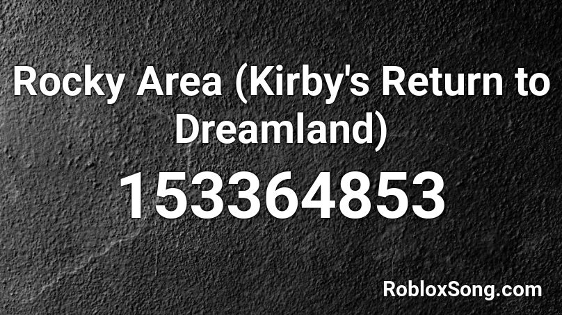 Rocky Area (Kirby's Return to Dreamland) Roblox ID