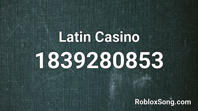 Latin Casino Roblox ID