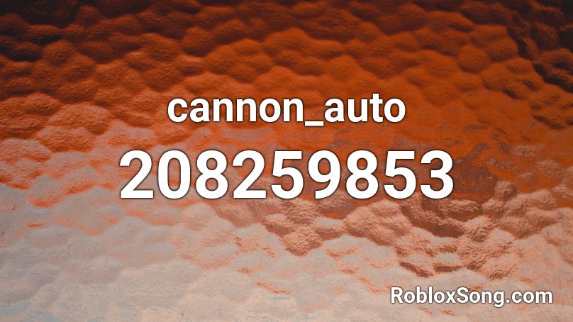 cannon_auto Roblox ID