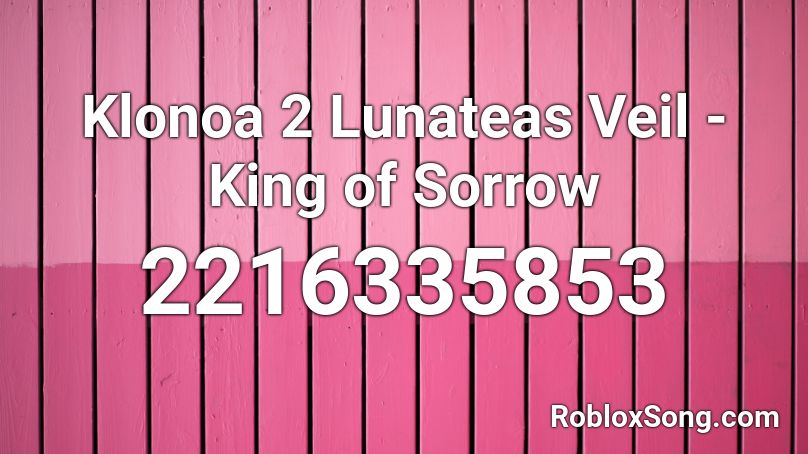 Klonoa 2 Lunateas Veil - King of Sorrow  Roblox ID