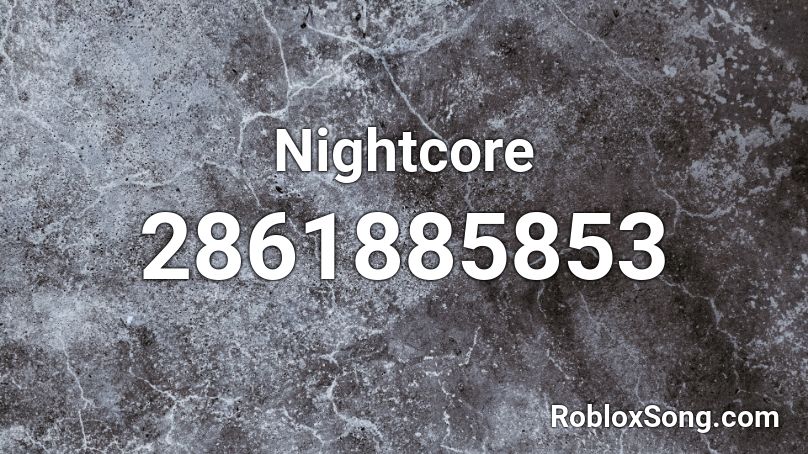 Nightcore Roblox ID