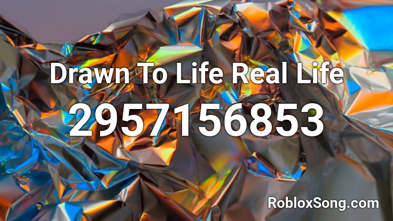 Drawn To Life Real Life Roblox ID