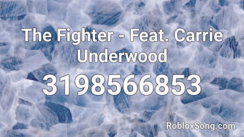 The Fighter - Feat. Carrie Underwood Roblox ID