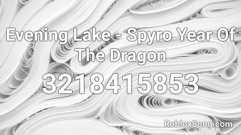 Evening Lake - Spyro Year Of The Dragon Roblox ID