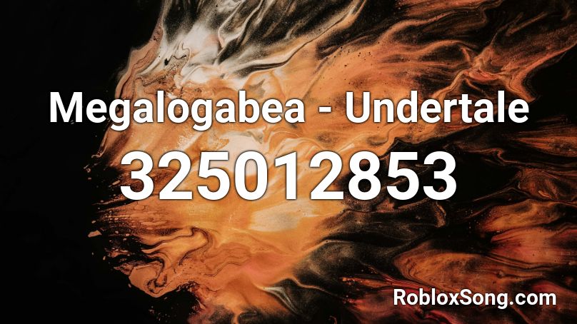 Megalogabea - Undertale Roblox ID