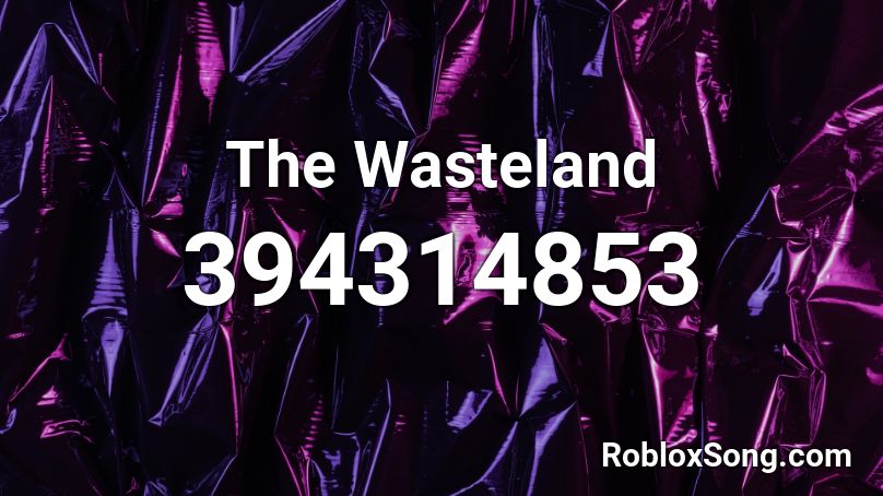 The Wasteland Roblox ID