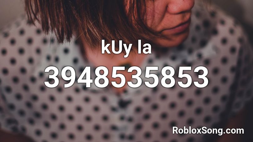 kUy la Roblox ID