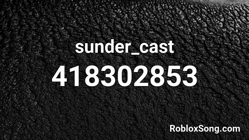 sunder_cast Roblox ID