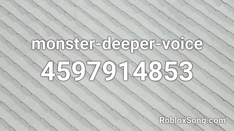 monster-deeper-voice Roblox ID