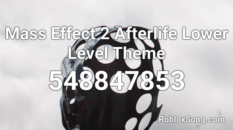 Mass Effect 2 Afterlife Lower Level Theme Roblox ID