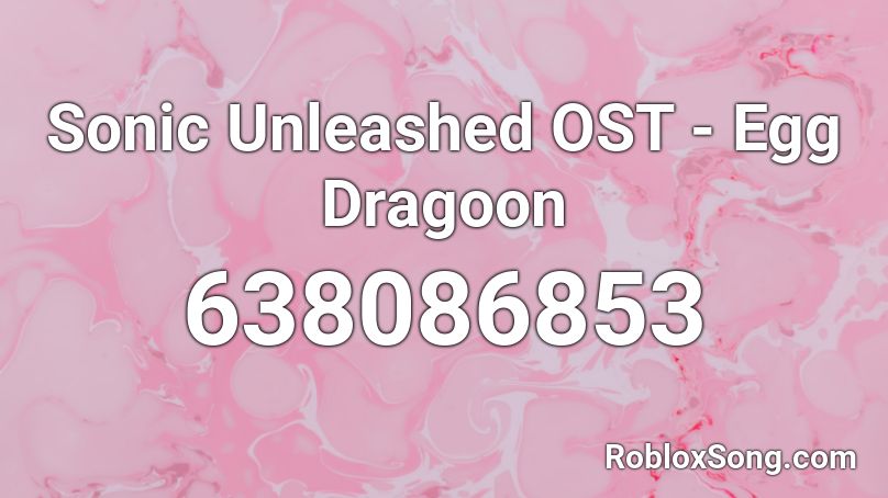 Sonic Unleashed Ost Egg Dragoon Roblox Id Roblox Music Codes - egg dragoon roblox id