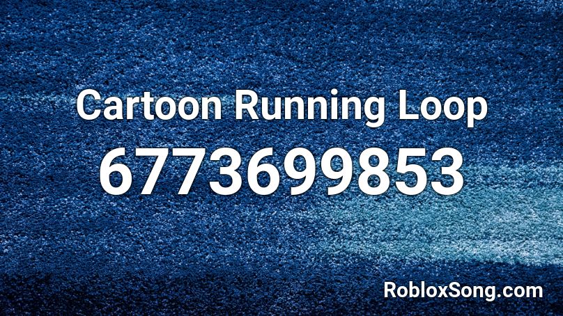 Cartoon Running Loop Roblox ID