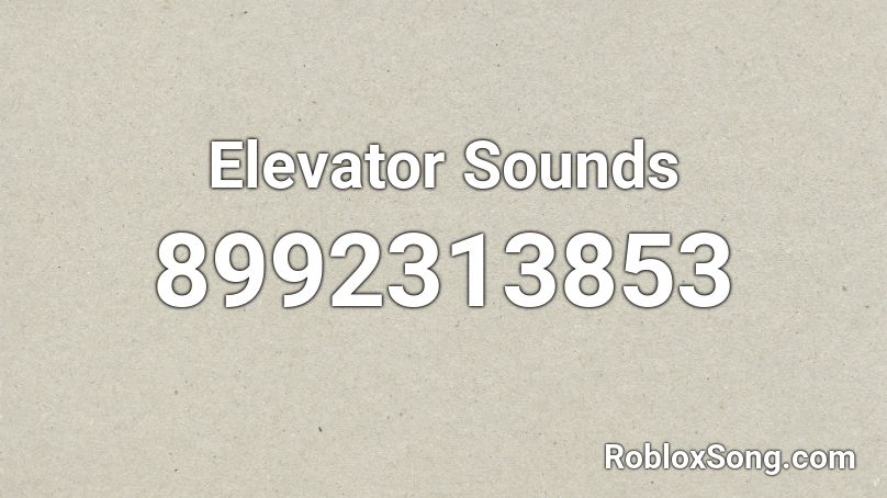 Elevator Sounds Roblox ID