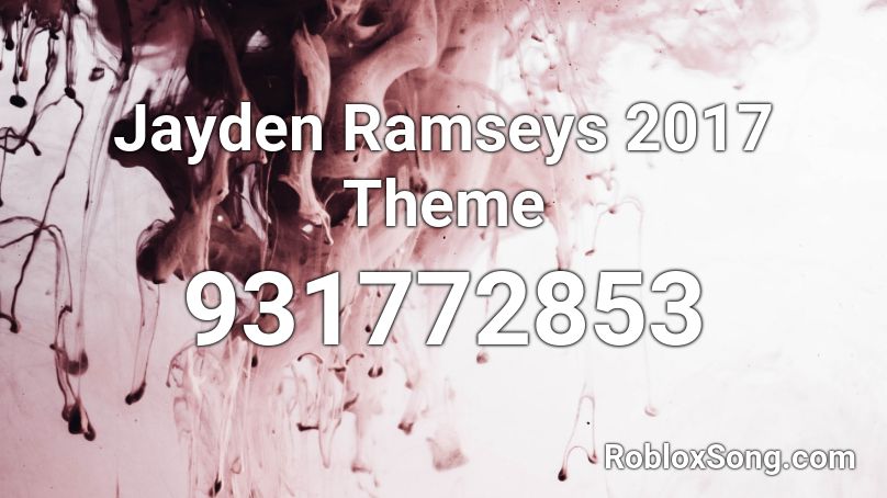 Jayden Ramseys 2017 Theme  Roblox ID