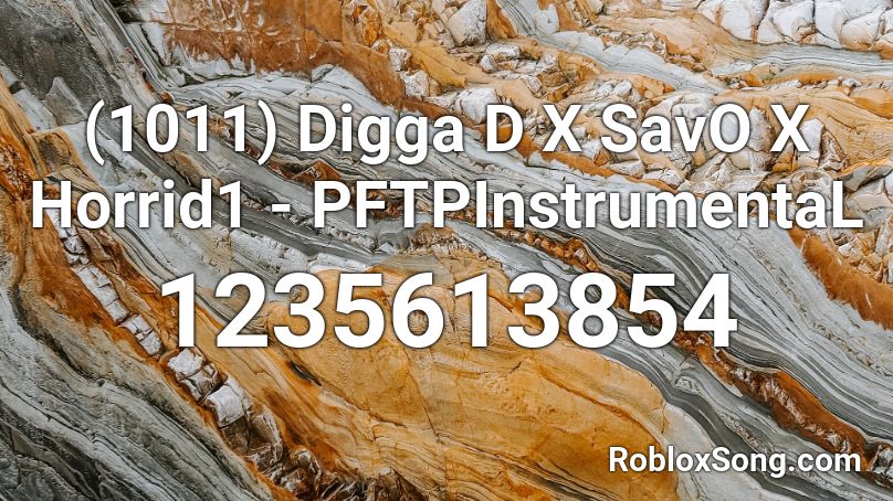 1011 Digga D X Savo X Horrid1 Pftpinstrumental Roblox Id Roblox Music Codes - 1011 roblox id